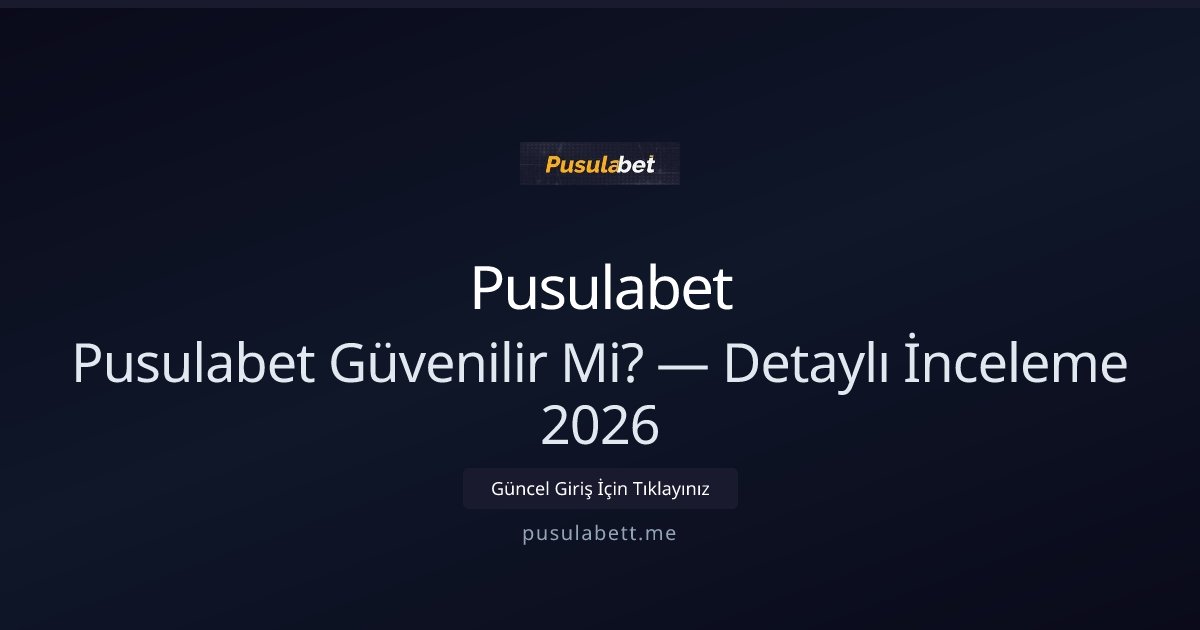 Pusulabet Güvenilir mi? İnceleme