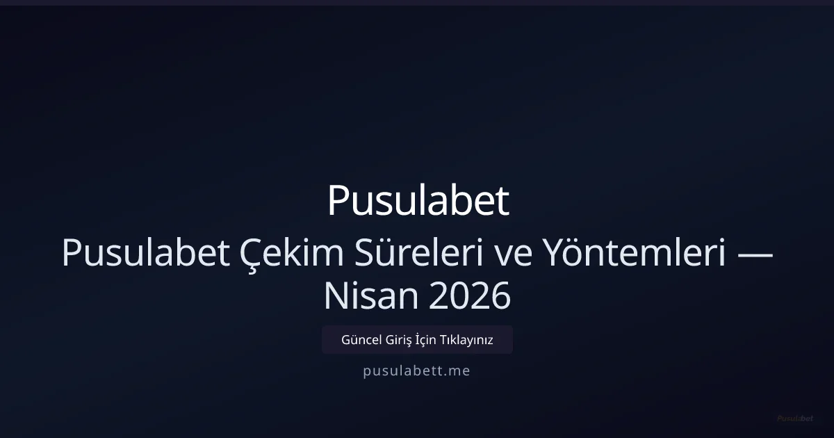 Pusulabet Para Çekme Rehberi: Yöntemler ve Tahmini Süreler Pusulabet Para Çekme Rehberi: Yöntemler ve Tahmini Süreler — Nisan 2026 — adım adım anlatım